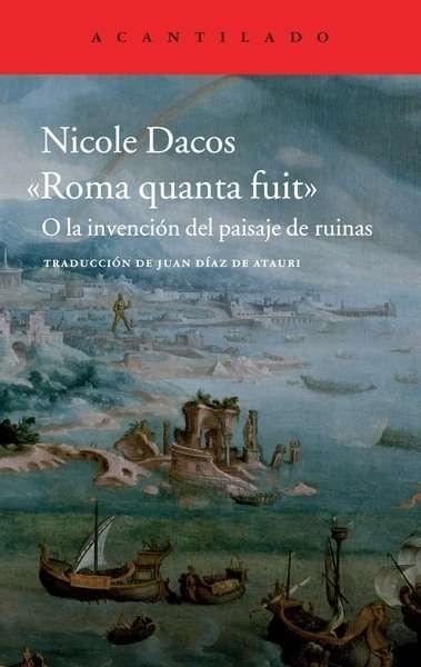 «Roma quanta fuit» "O la invención del paisaje de ruinas"