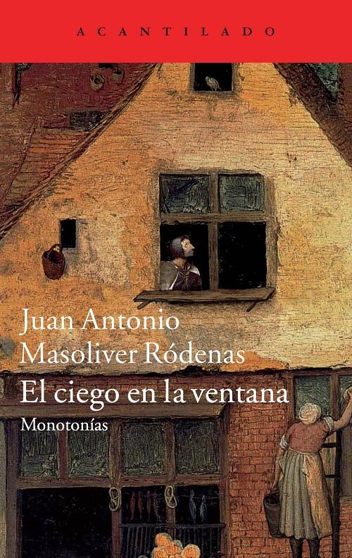 El ciego en la ventana "Monotonías"