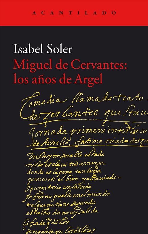 Miguel de Cervantes: los años de Argel. 