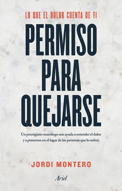 Permiso para quejarse "Lo que el dolor cuenta de tí"