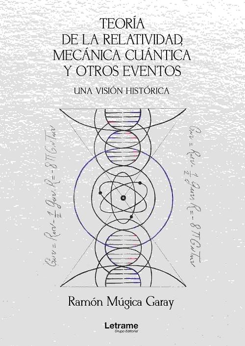 Teoría de la relatividad, mecánica cuántica y otros eventos. 