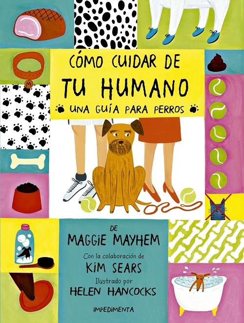 Cómo cuidar de tu humano "Una guía para perros"