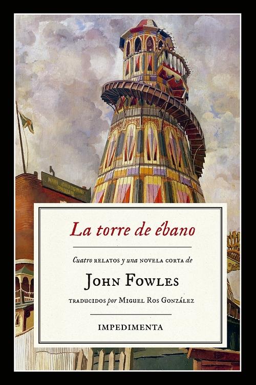 La torre de ébano "Cuatro relatos y una novela corta". 