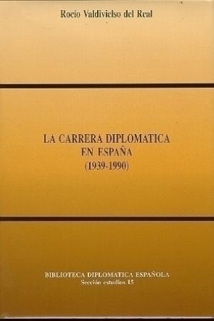 La carrera doplomática en España (1939-1990). 