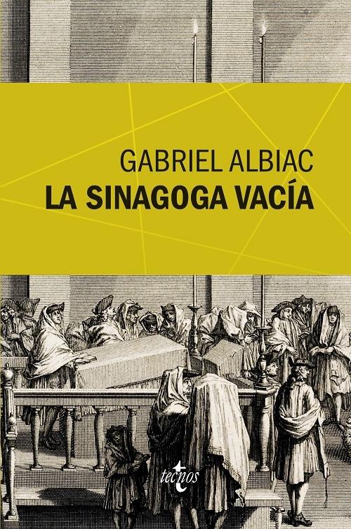 La sinagoga vacía "Un estudio de las fuentes marranas del espinosismo". 