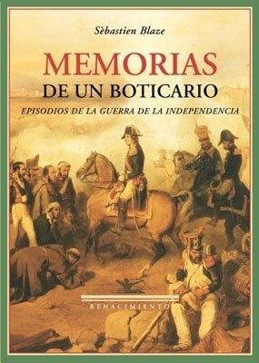 Memorias de un boticario "Episodios de la guerra de la independencia". 