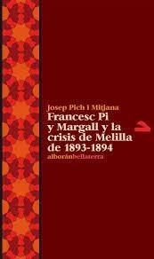 Francesc Pi y Margall y la crisis de Melilla de 1893-1894. 
