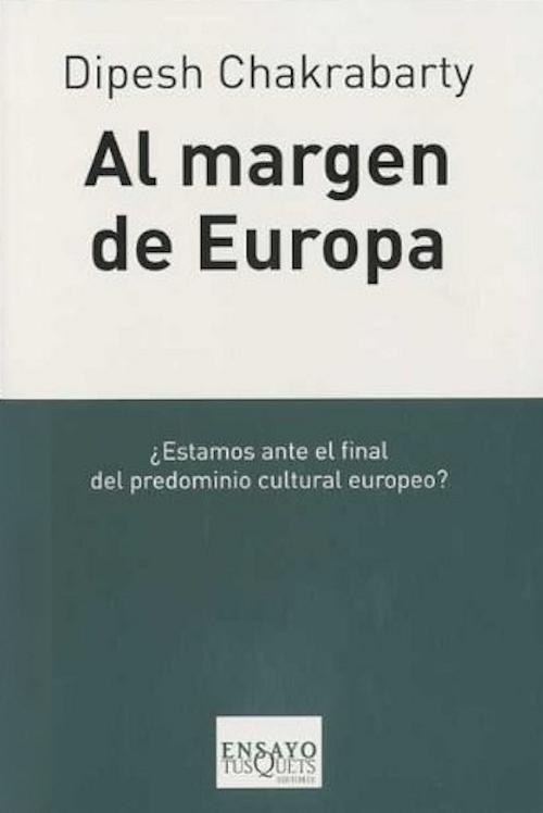 Al margen de Europa "¿Estamos ante el final del predominio cultural europeo?"