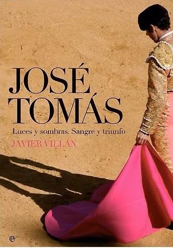 José Tomás "Luces y sombras. Sangre y triunfo". 