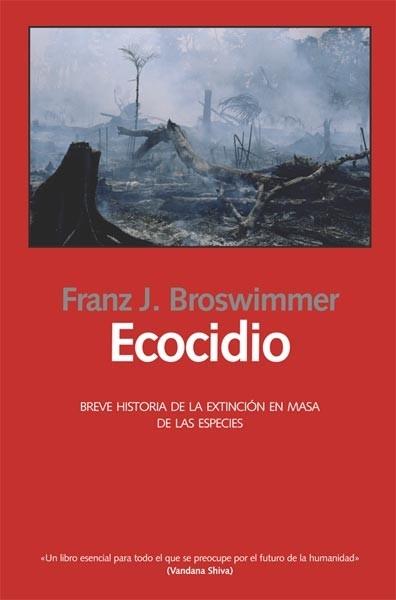 Ecocidio "Breve historia de la extinción en masa de las especies". 