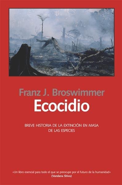 Ecocidio "Breve historia de la extinción en masa de las especies"