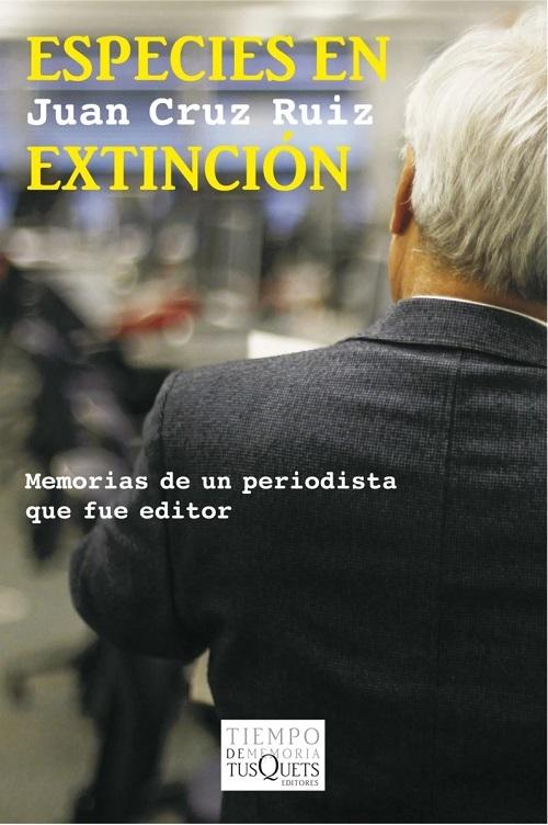 Especies en extinción "Memorias de un periodista que fue editor"