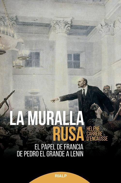 La muralla rusa "El papel de Francia de Pedro el Grande a Lenin". 