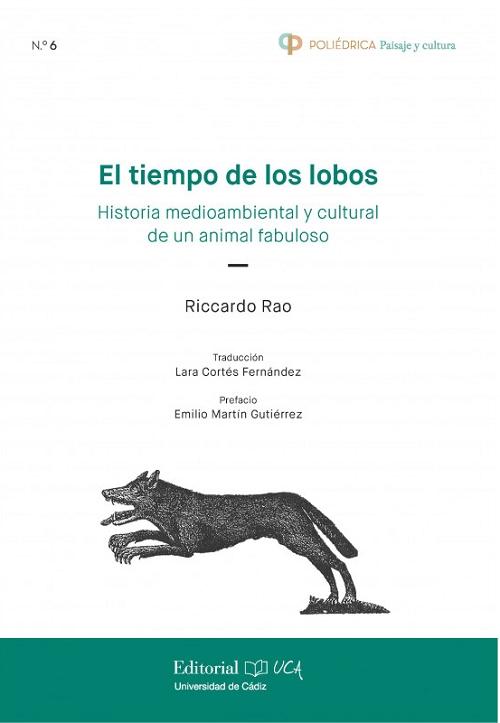 El tiempo de los lobos "Historia medioambiental y cultural de un animal maravilloso"