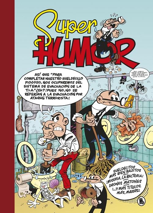 Sueldecitos más bien bajitos / ¡Miseria, la bacteria! / Drones matones... y más títulos "(Súper Humor Mortadelo - 62)".