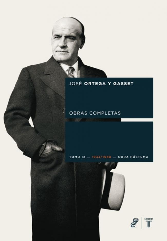 Obras completas - Tomo IX: Obra póstuma 1933/1948 "(José Ortega y Gasset)". 