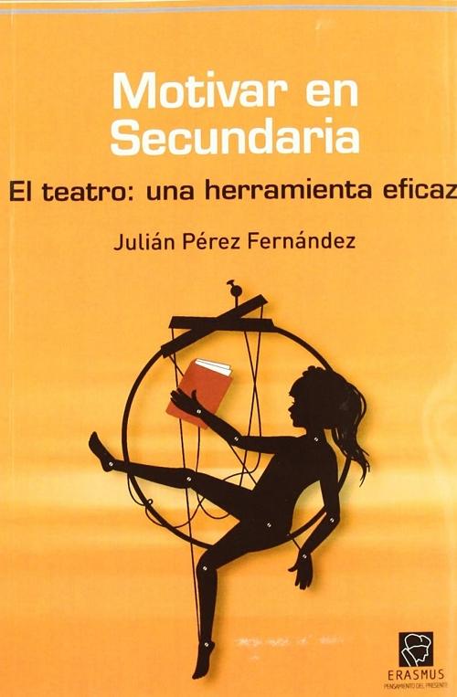 Motivar en secundaria "El teatro: una herramienta eficaz"