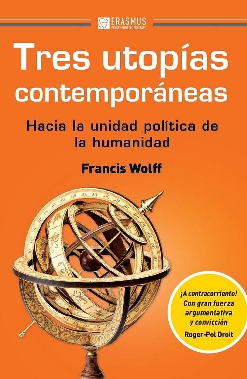 Tres utopías contemporáneas "Hacia la unidad política de la humanidad". 
