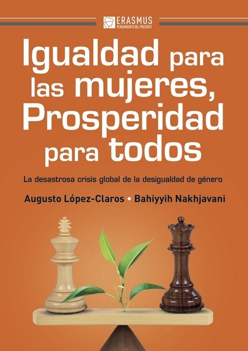 Igualdad para las mujeres, prosperidad para todos "La desastrosa crisis global de la desigualdad de género". 