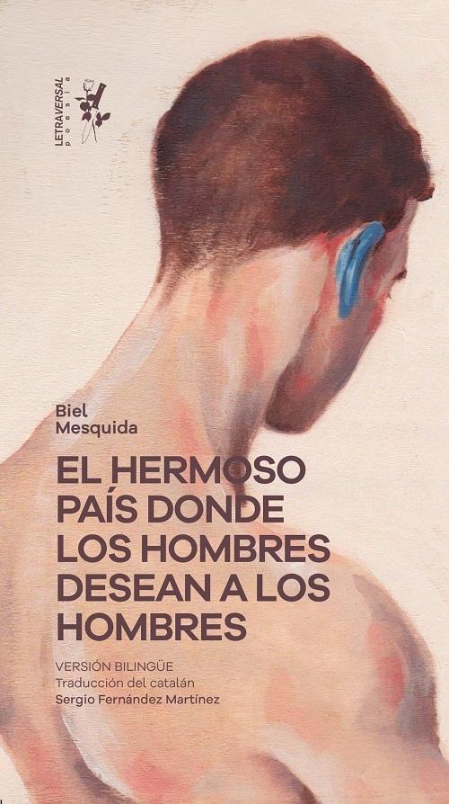 El hermoso país donde los hombres desean a los hombres. 