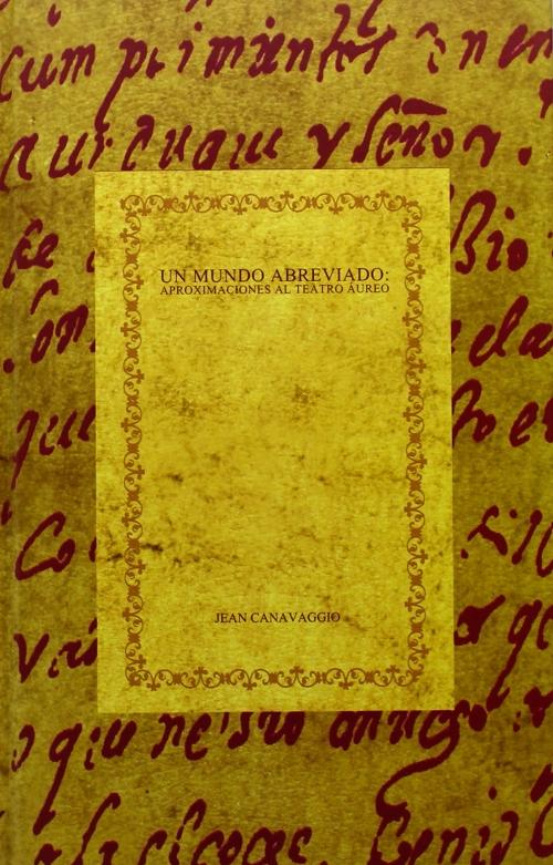 Un mundo abreviado "Aproximaciones al teatro áureo". 