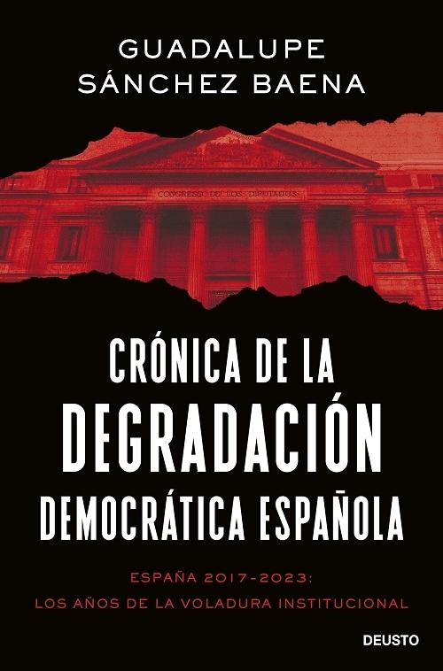 Crónica de la degradación democrática española "España 2017-2023: los años de la voladura institucional". 