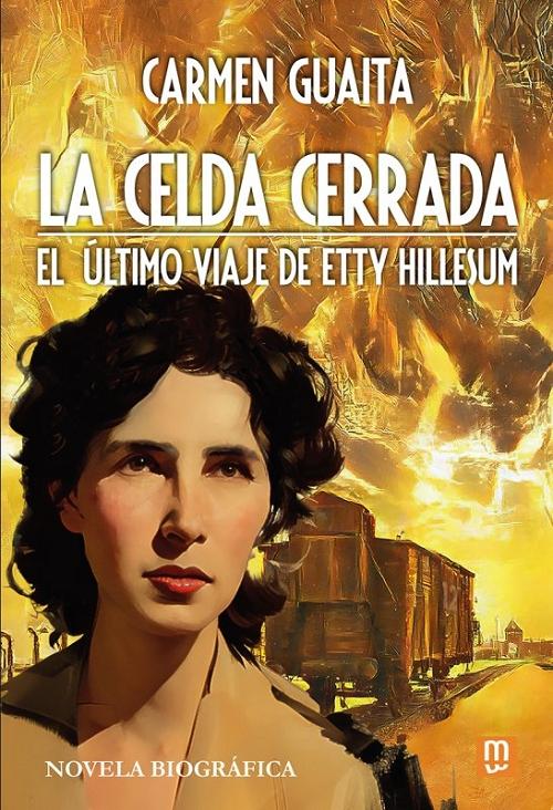 La celda cerrada "El último viaje de Etty Hillesum". 