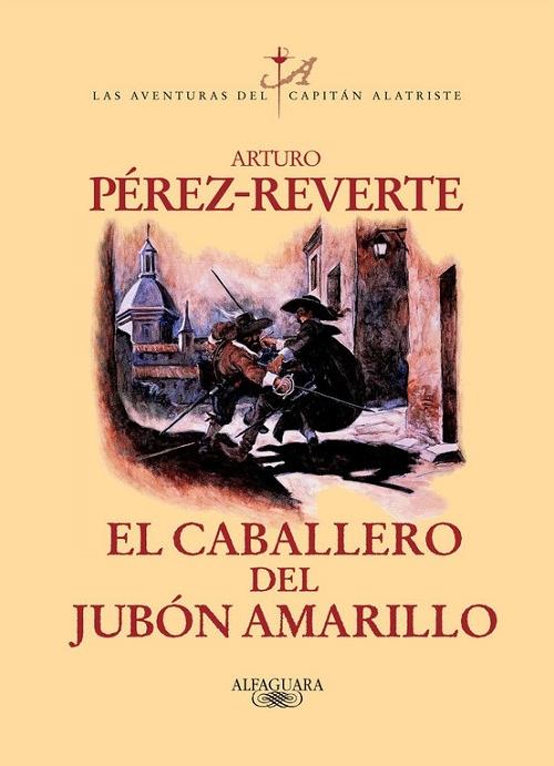 El caballero del jubón amarillo "(Las aventuras del capitán Alatriste - 5)"