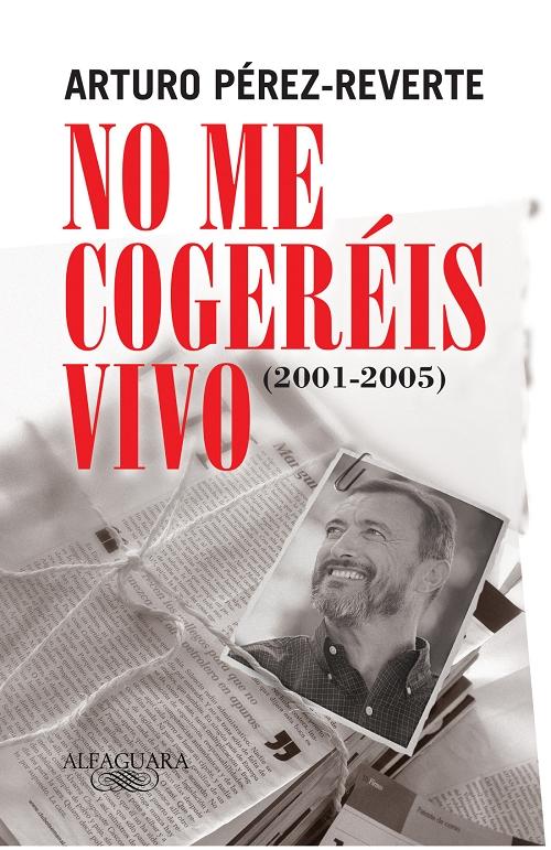 No me cogeréis vivo "2001-2005"