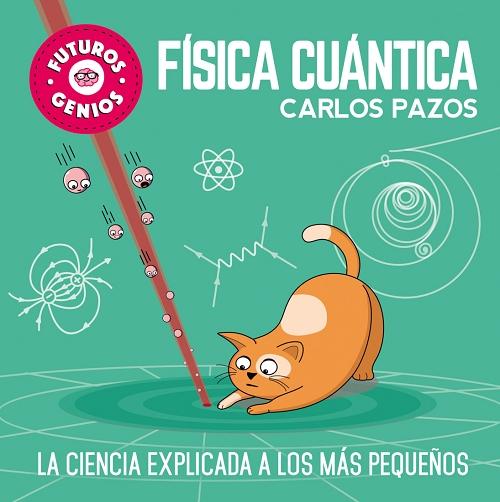 Física cuántica "(Futuros genios - 4)". 