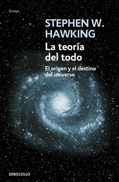 La teoría del todo "El origen y el destino del universo"