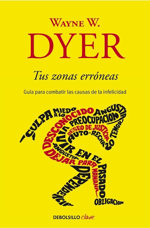 Tus zonas erróneas "Guía para combatir las causas de la infelicidad"