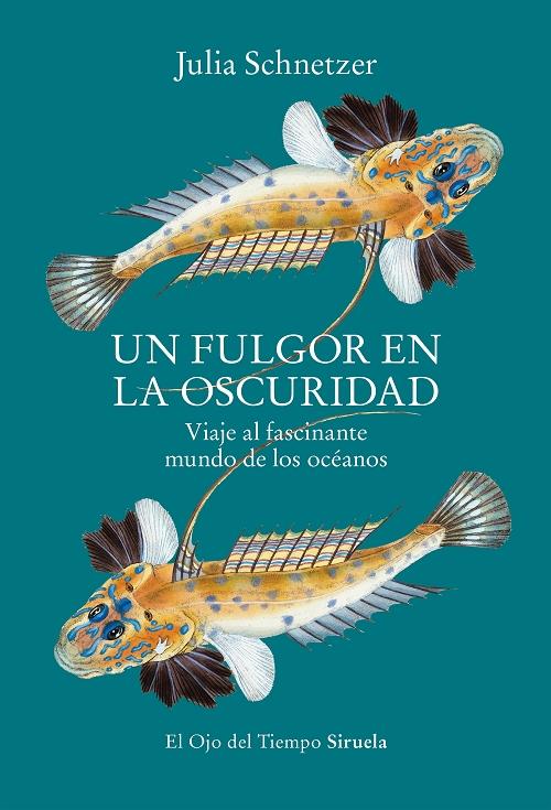 Un fulgor en la oscuridad "Viaje al fascinante mundo de los océanos". 