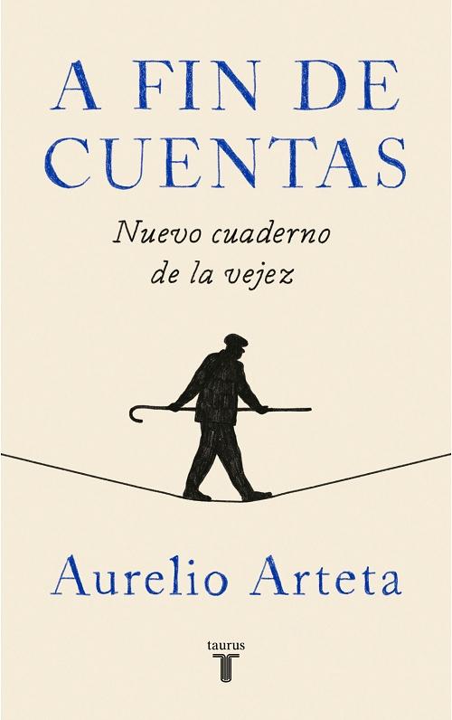 A fin de cuentas "Nuevo cuaderno de la vejez". 