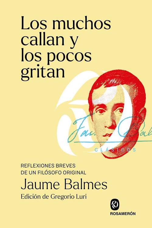 Los muchos callan y los pocos gritan "Reflexiones breves de un filósofo original"