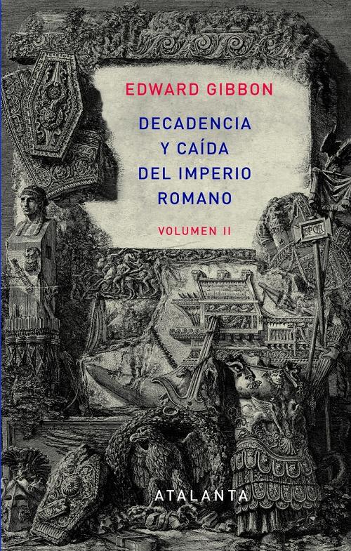Decadencia y caída del Imperio romano - Vol. II. 