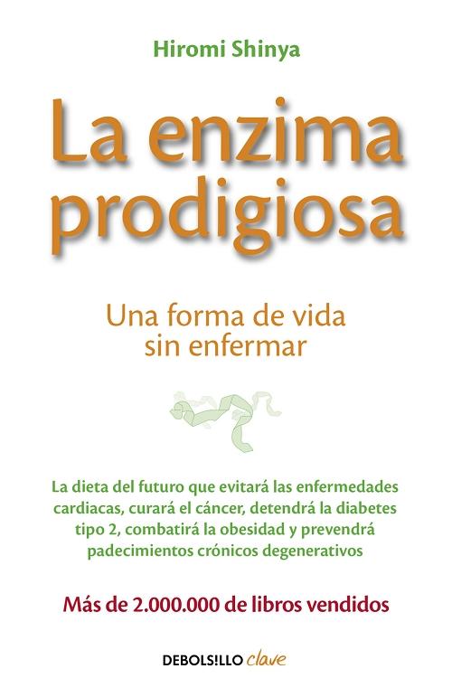 La enzima prodigiosa "Una forma de vida sin enfermar". 