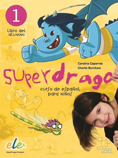 Superdrago 1. Libro del Alumno "Curso de español para niños"