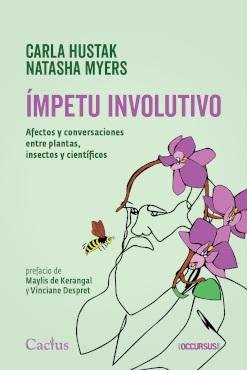 Ímpetu involutivo "Afectos y conversaciones entre plantas, insectos y científicos". 