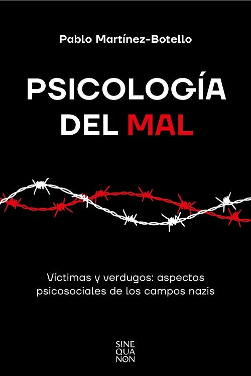 Psicología del mal "Víctimas y verdugos: aspectos psicosociales de los campos nazis". 