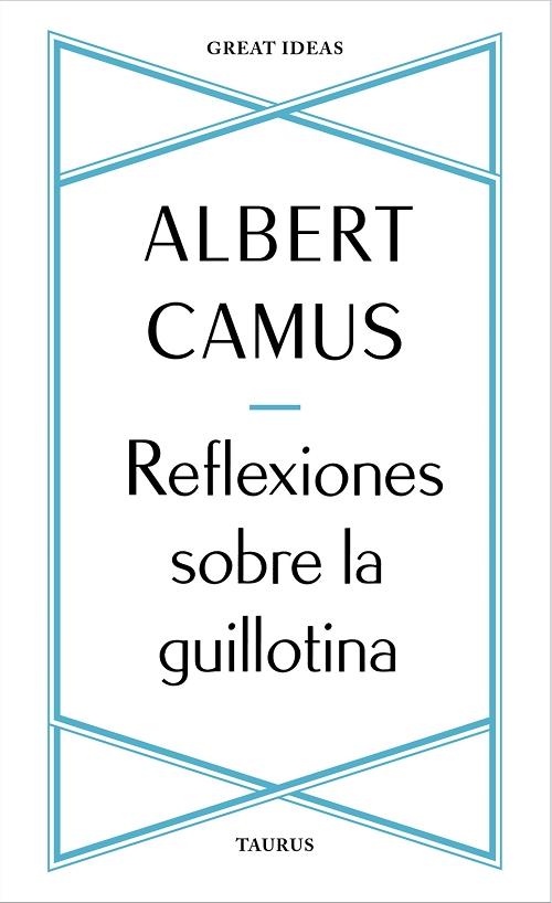 Reflexiones sobre la guillotina. 