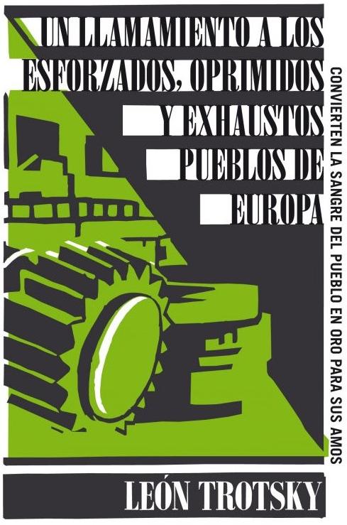 Un llamamiento a los esforzados, oprimidos y exhaustos pueblos de Europa. 