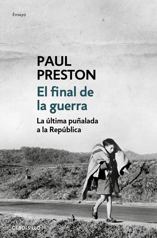 El final de la guerra "La última puñalada a la República".