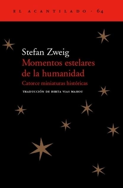 Momentos estelares de la humanidad "Catorce miniaturas históricas".