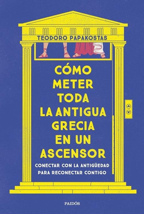 Cómo meter toda la antigua Grecia en un ascensor "Conectar con la antigüedad para reconectar contigo". 