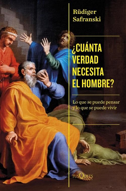 ¿Cuánta verdad necesita el hombre? "Lo que se puede pensar y lo que se puede vivir". 