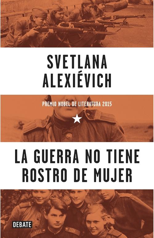 La guerra no tiene rostro de mujer.