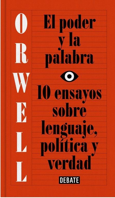 El poder y la palabra "10 ensayos sobre lenguaje, política y verdad"