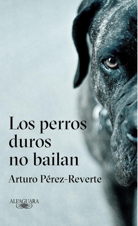 Los perros duros no bailan