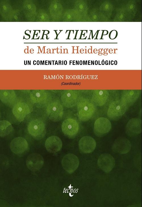 <Ser y tiempo> de Martín Heidegger "Un comentario fenomenológico"